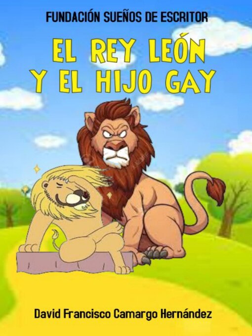 Title details for El Rey León y el Hijo Gay by DAVID FRANCISCO CAMARGO HERNÁNDEZ - Available
